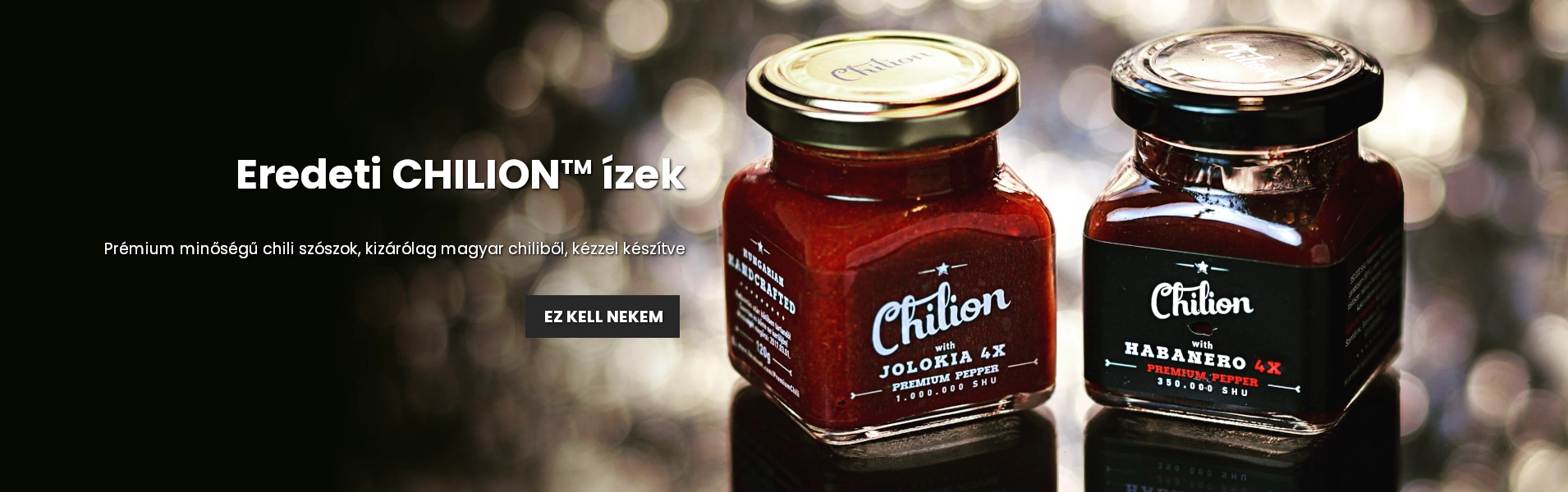 Chili szósz prémium minőségben! Chilion - kizárólag magyar chiliből, kézzel készítve!